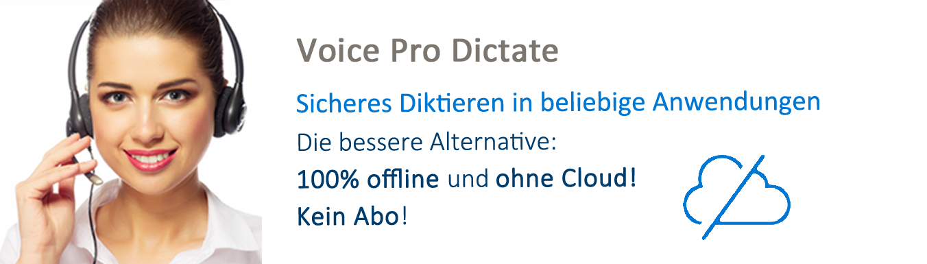 Voice Pro Dictate: Sicheres Diktieren in beliebige Anwendungen. Die bessere Alternative: 100% offline und ohne Cloud! Kein Abo!